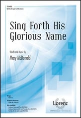 Sing Forth His Glorious Name SATB choral sheet music cover